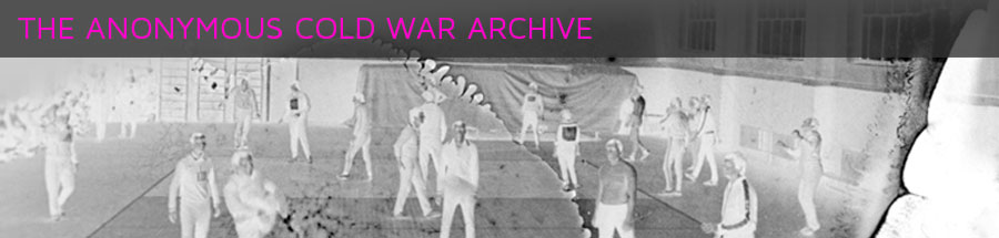 THE ANONYMOUS COLD WAR ARCHIVE, 2010 by Burkhard Philipp von Harder