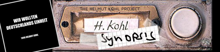 100 x HELMUT KOHL : WIR WOLLTEN DEUTSCHLAND'S EINHEIT by Burkhard Philipp von Harder